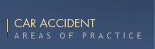 Car Accident Practice Areas